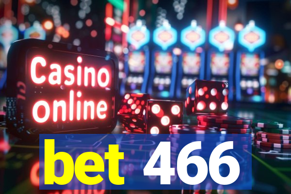 bet 466